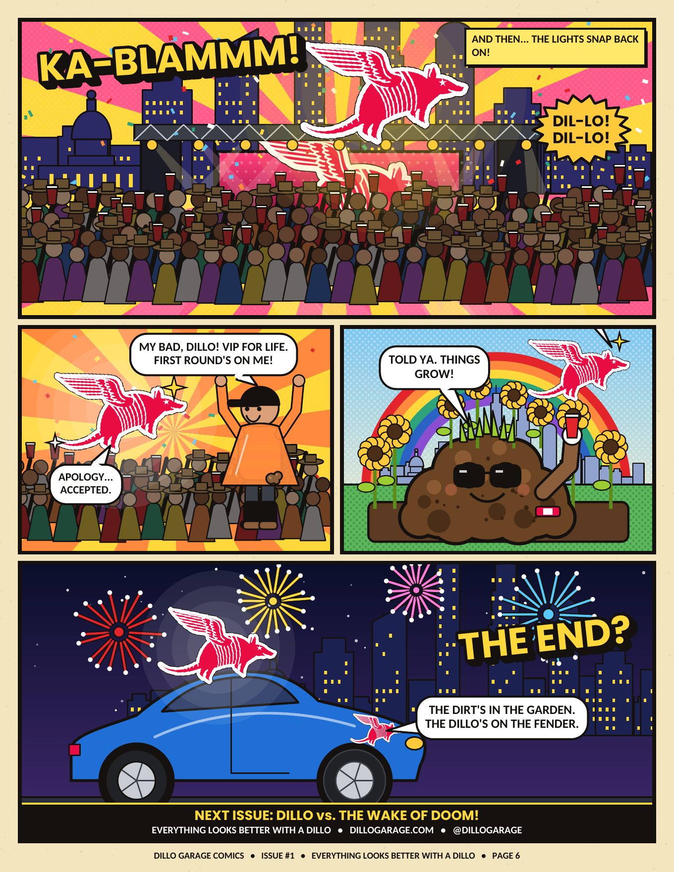 Page 6: The lights snap back on, the crowd chants Dil-lo, and the guard grants VIP for life. Next issue: Dillo vs. the Wake of Doom!